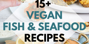 Beitragsbild des Blogbeitrags 15+ Vegan Fish & Seafood Recipes