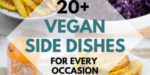 Beitragsbild des Blogbeitrags 20+ Easy Vegan Side Dishes 