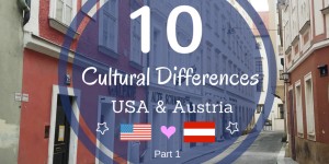 Beitragsbild des Blogbeitrags 10 Cultural Differences – USA & Europe Part I