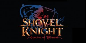 Beitragsbild des Blogbeitrags Shovel Knight: Specter of Torment Trailer
