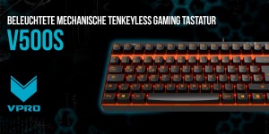 Beitragsbild des Blogbeitrags VPRO V500S Tenkeyless Gaming Tastatur 