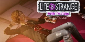 Beitragsbild des Blogbeitrags Life Is Strange: Before the Storm im Test 