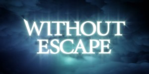 Beitragsbild des Blogbeitrags Without Escape im Test