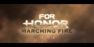 Beitragsbild des Blogbeitrags For Honor: Marching Fire – Angespielt