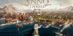 Beitragsbild des Blogbeitrags Anno 1800 im Test