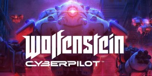 Beitragsbild des Blogbeitrags Wolfenstein: Cyberpilot im Test