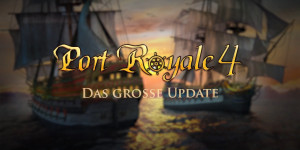 Beitragsbild des Blogbeitrags Port Royale 4 erhält sein bisher größtes Content-Update 