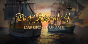 Beitragsbild des Blogbeitrags Port Royale 4 erhält sein bisher größtes Content-Update