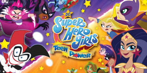 Beitragsbild des Blogbeitrags DC Super Hero Girls: Teen Power im Test