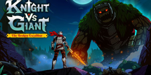 Beitragsbild des Blogbeitrags Knight vs Giant: The Broken Excalibur im Test