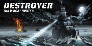 Beitragsbild des Blogbeitrags Destroyer: The U-Boat Hunter erscheint am 6. Dezember