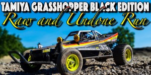 Beitragsbild des Blogbeitrags Tamiya Grasshopper Black Edition – Raw and Undone Run 