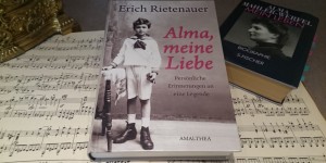 Beitragsbild des Blogbeitrags Rietenauer: Alma Mahler-Werfel, meine Liebe in Wien Döbling