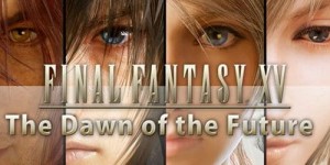 Beitragsbild des Blogbeitrags Final Fantasy 15 The Dawn Of The Future vorgestellt 