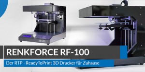 Beitragsbild des Blogbeitrags Renkforce RF100 – 3D Drucker für Zuhause – Mein Erfahrungsbericht 