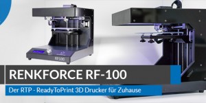 Beitragsbild des Blogbeitrags Renkforce RF100 – 3D Drucker für Zuhause – Mein Erfahrungsbericht
