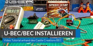 Beitragsbild des Blogbeitrags U-BEC / Externes BEC installieren & programmieren