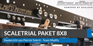 Beitragsbild des Blogbeitrags Scaleart Scaledrive 8×8 Scale Trial Truck – Baubericht Teil 1/2