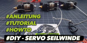 Beitragsbild des Blogbeitrags In 21 Schritten eine RC Servo Seilwinde leicht selber bauen. #diy #servowinch