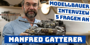 Beitragsbild des Blogbeitrags Modellbauer stellen sich vor: 5 Fragen an Scale Modellbauer & Panzerexperte – Manfred