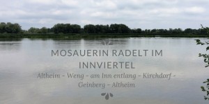Beitragsbild des Blogbeitrags Mosauerin radelt im Innviertel: Altheim – Weng – Inn- Kirchdorf – Geinberg 