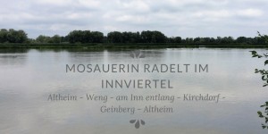 Beitragsbild des Blogbeitrags Mosauerin radelt im Innviertel: Altheim – Weng – Inn- Kirchdorf – Geinberg