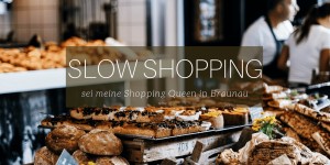 Beitragsbild des Blogbeitrags Slow Shopping mit der Mosauerin – lokale Shopping Queen in Braunau gesucht!