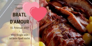 Beitragsbild des Blogbeitrags ♥ Bratl d’Amour ♥