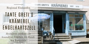 Beitragsbild des Blogbeitrags Tante Gretis Krämerei in Engelhartszell 