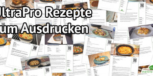 Beitragsbild des Blogbeitrags UltraPro-Rezepte zum Ausdrucken