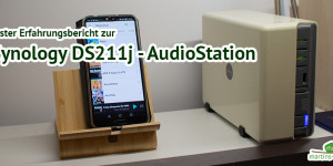 Beitragsbild des Blogbeitrags Erste Erfahrungen mit der Synology Audiostation