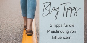 Beitragsbild des Blogbeitrags 5 Tipps für die Preissetzung von Influencern 