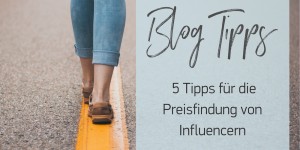 Beitragsbild des Blogbeitrags 5 Tipps für die Preissetzung von Influencern