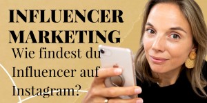 Beitragsbild des Blogbeitrags Video: Wie findest du Influencer auf Instagram?