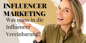 Beitragsbild des Blogbeitrags Video: Was muss ein Influencer-Vertrag unbedingt beinhalten?