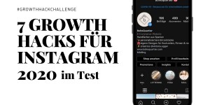 Beitragsbild des Blogbeitrags 7 GROWTH HACKS FÜR INSTAGRAM 2020 – der Test