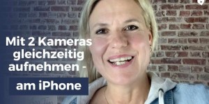 Beitragsbild des Blogbeitrags Mit 2 Kameras gleichzeitig aufnehmen – am iPhone