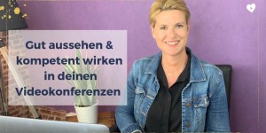 Beitragsbild des Blogbeitrags Gut aussehen in deinen Videokonferenzen mit Zoom 