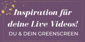 Beitragsbild des Blogbeitrags Live Video Ideen: Live mit Greenscreen 