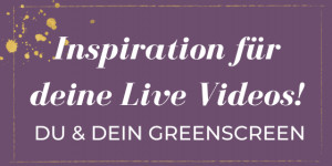 Beitragsbild des Blogbeitrags Live Video Ideen: Live mit Greenscreen