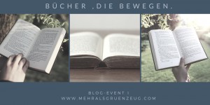 Beitragsbild des Blogbeitrags [Blog-Event] Bücher, die bewegen 