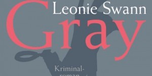 Beitragsbild des Blogbeitrags Gray – Leonie Swann 