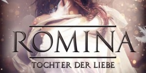 Beitragsbild des Blogbeitrags Romina. Tochter der Liebe – Annie Laine