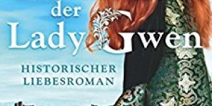 Beitragsbild des Blogbeitrags Das wilde Herz der Lady Gwen – Kerstin Garde