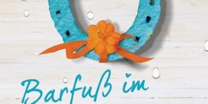 Beitragsbild des Blogbeitrags Barfuß im Sommerregen – Angelika Schwarzhuber