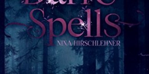 Beitragsbild des Blogbeitrags Dark Spells: Von Rosen und Jägern – Nina Hirschlehner