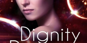 Beitragsbild des Blogbeitrags Dignity Rising 4: Leuchtende Rache – Hedy Loewe