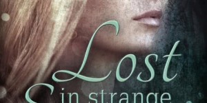 Beitragsbild des Blogbeitrags Lost in Strange Eyes – Johanna Danninger
