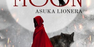 Beitragsbild des Blogbeitrags Feral Moon 3: Die brennende Krone – Asuka Lionera 