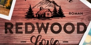Beitragsbild des Blogbeitrags Redwood Love – Es beginnt mit einem Kuss – Kelly Moran